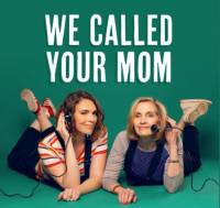 wecalledyourmom2020jpg.jpg